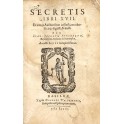 Secretis libri XVII. Ex varijs Authoribus collecti