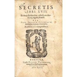 Secretis libri XVII. Ex varijs Authoribus collecti