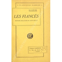 Les fiances. Histoire milanaise du XVII siecle Les fiances. Histoire milanaise du XVII siecle