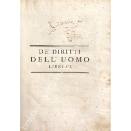 De' diritti dell'uomo. Libri VI