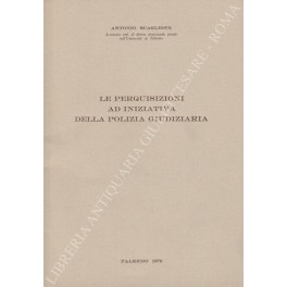 Le perquisizioni Le perquisizioni