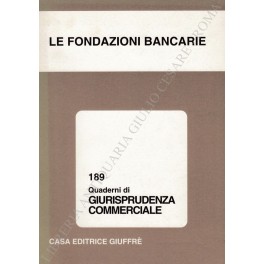 Le fondazioni bancarie Le fondazioni bancarie