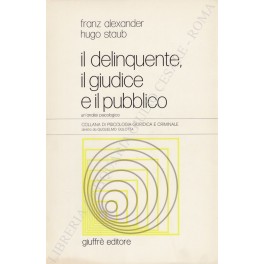 Il delinquente il giudice e il pubblico Il delinquente il giudice e il pubblico