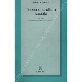 Teoria e struttura sociale. Vol. I - Teoria sociol