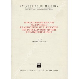 I finanziamenti bancari alle imprese I finanziamenti bancari alle imprese