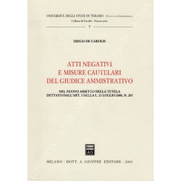 Atti negativi e misure cautelari del giudice amministrativo Atti negativi e misure cautelari del giudice amministrativo