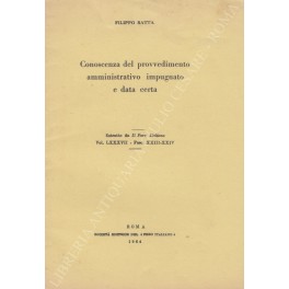 Conoscenza del provvedimento amministrativo inpugnato e data certa Conoscenza del provvedimento amministrativo inpugnato e data certa