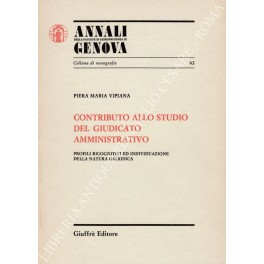 Contributo allo studio del giudicato amministrativo Contributo allo studio del giudicato amministrativo