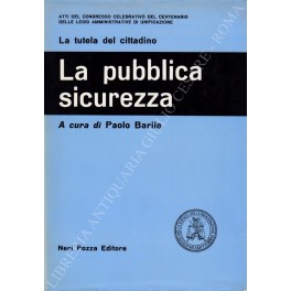 La pubblica sicurezza La pubblica sicurezza