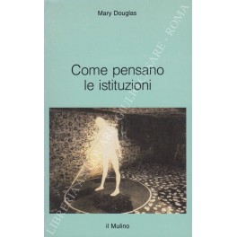 Come pensano le istituzioni