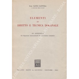 Elementi di diritto e tecnica doganale