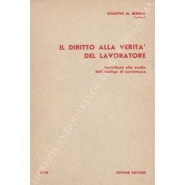 Il diritto alla verità del lavoratore