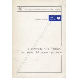La genericità della funzione nella teoria del negozio giuridico La genericità della funzione nella teoria del negozio giuridico