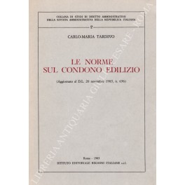 Le norme sul condono edilizio Le norme sul condono edilizio
