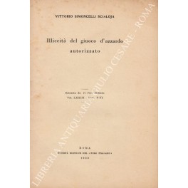 Illiceità del giuoco d'azzardo autorizzato Illiceità del giuoco d'azzardo autorizzato