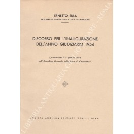 Discorso per l'inaugurazione dell'anno giudiziario 1954 Discorso per l'inaugurazione dell'anno giudiziario 1954