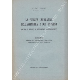 La potestà legislativa dell'assemblea e del governo La potestà legislativa dell'assemblea e del governo