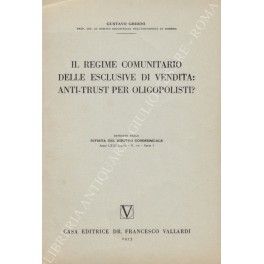 Il regime comunitario delle esclusive di vendita Il regime comunitario delle esclusive di vendita