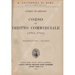 Corso di diritto commerciale (1944-1945) - Libreria Antiquaria Giulio Cesare