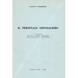 Il personale ospedaliero Il personale ospedaliero