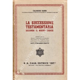 La successione testamentaria secondo il nuovo codice La successione testamentaria secondo il nuovo codice