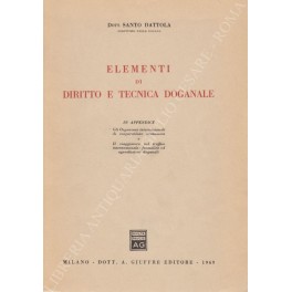 Elementi di diritto e tecnica doganale Elementi di diritto e tecnica doganale