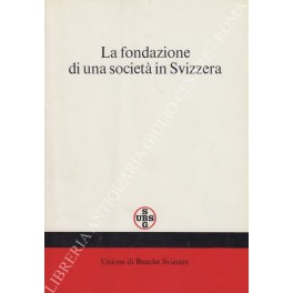 La fondazione di una società in Svizzera