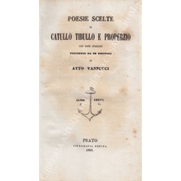 Poesie scelte di Catullo Tibullo e Properzio