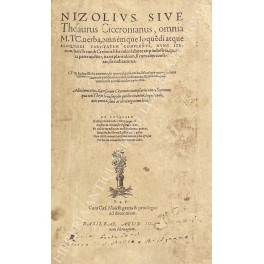 Nizolius, sive Thesaurus Ciceronianus, omnia M.TC. uerba