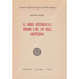 La forma repubblicana secondo l'art. 139 della Costituzione