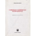 L'arbitrato commerciale internazionale