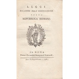 Leggi relative alla costituzione della Repubblica Romana Leggi relative alla costituzione della Repubblica Romana