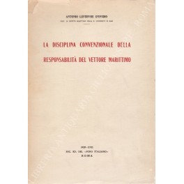 La disciplina convenzionale della responsabilità La disciplina convenzionale della responsabilità