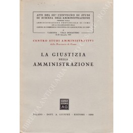 La giustizia nella amministrazione La giustizia nella amministrazione
