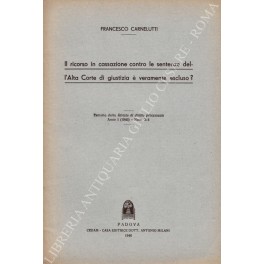 Il ricorso in cassazione contro le sentenze Il ricorso in cassazione contro le sentenze