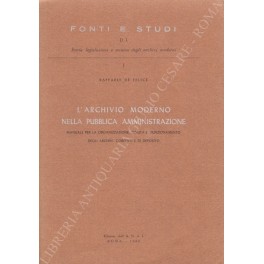 L'archivio moderno nella pubblica amministrazione L'archivio moderno nella pubblica amministrazione