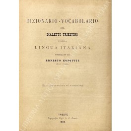 Dizionario vocabolario del dialetto triestino e della lingua italiana 