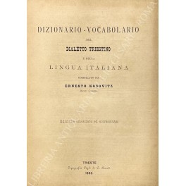 Dizionario - vocabolario del dialetto triestino e della lingua italiana 