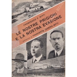 Le nostre prigioni e la nostra evasione