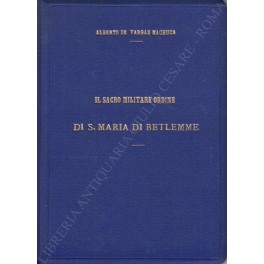 Il Sacro Militare Ordine di S. Maria di Betlemme 