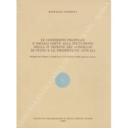 Le condizioni politiche e sociali coeve alla istituzione della IV sezione del Consiglio di Stato Le condizioni politiche e sociali coeve alla istituzione della IV sezione del Consiglio di Stato