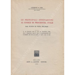 Le principali innovazioni al codice di procedura civile Le principali innovazioni al codice di procedura civile