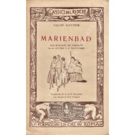 Marienbad. Non romanzo ma pasticcio in 49 lettere Marienbad. Non romanzo ma pasticcio in 49 lettere
