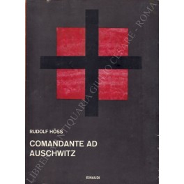 Comandante ad Auschwitz. Memoriale autobiografico