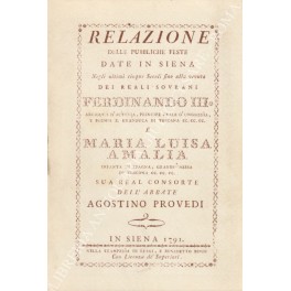 Relazione delle pubbliche feste date in Siena Relazione delle pubbliche feste date in Siena