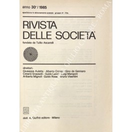 Rivista delle società. Fondata da Tullio Ascarelli. Anno 30° - 1985.