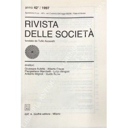 Rivista delle società. Fondata da Tullio Ascarelli. Anno 42° - 1997 Rivista delle società. Fondata da Tullio Ascarelli. Anno 42° - 1997