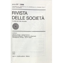 Rivista delle società. Fondata da Tullio Ascarelli. Anno 51° - 2006 Rivista delle società. Fondata da Tullio Ascarelli. Anno 51° - 2006