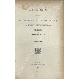 La fidejussione considerata nei rapporti del Codice La fidejussione considerata nei rapporti del Codice