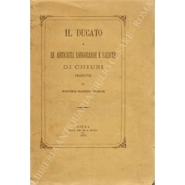 Il Ducato e le antichità longobarde e saliche di Chiusi